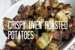 Crispy Oven Roasted Potatoes